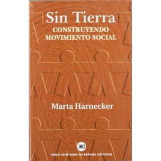 Sin tierra. Construyendo movimiento social